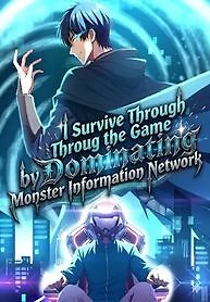 I Survive Through The Game By Dominating The Wild Monster Information Network