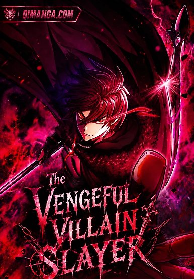 The Vengeful Villain Slayer