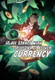 It All Starts With Trillions Of Nether Currency