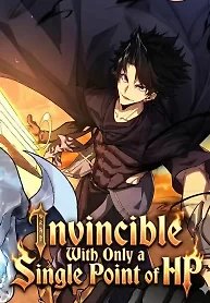 Invincible With Only a Single Point of HP
