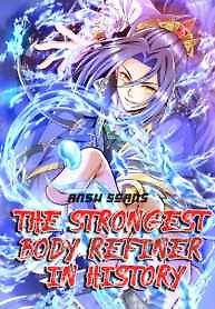 The Strongest Body Refiner in History