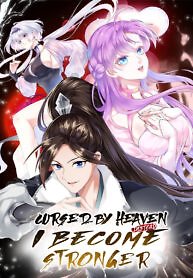 Cursed by Heaven, Instead I Become Stronger