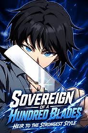 Sovereign of a Hundred Blades: Heir to the Strongest Style