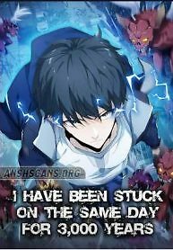 I Was Stuck On The Same Day For 3,000 Years